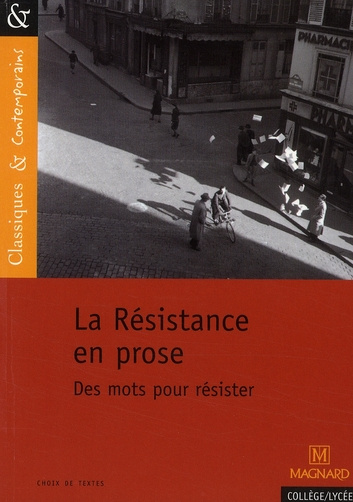 La Résistance en prose. Des mots pour résister
