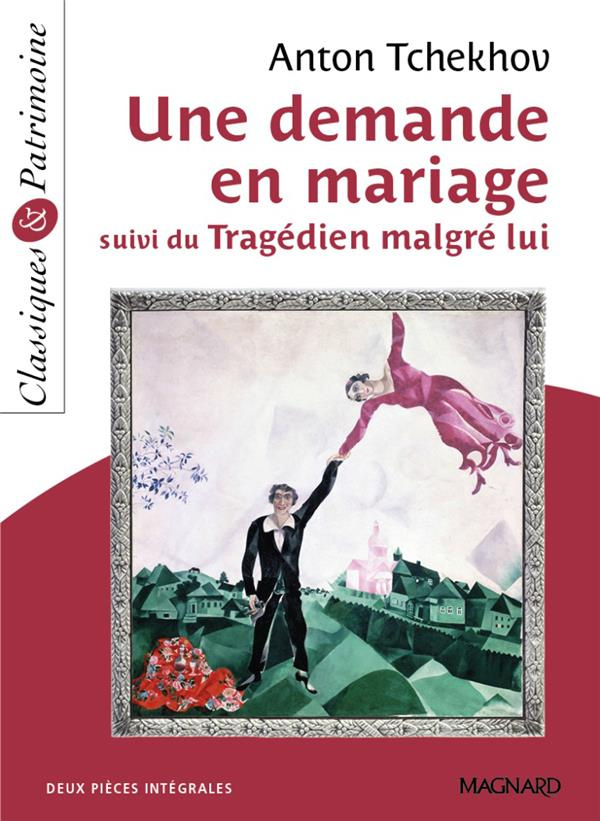 Une demande en mariage. Suivi du Tragédien malgré lui