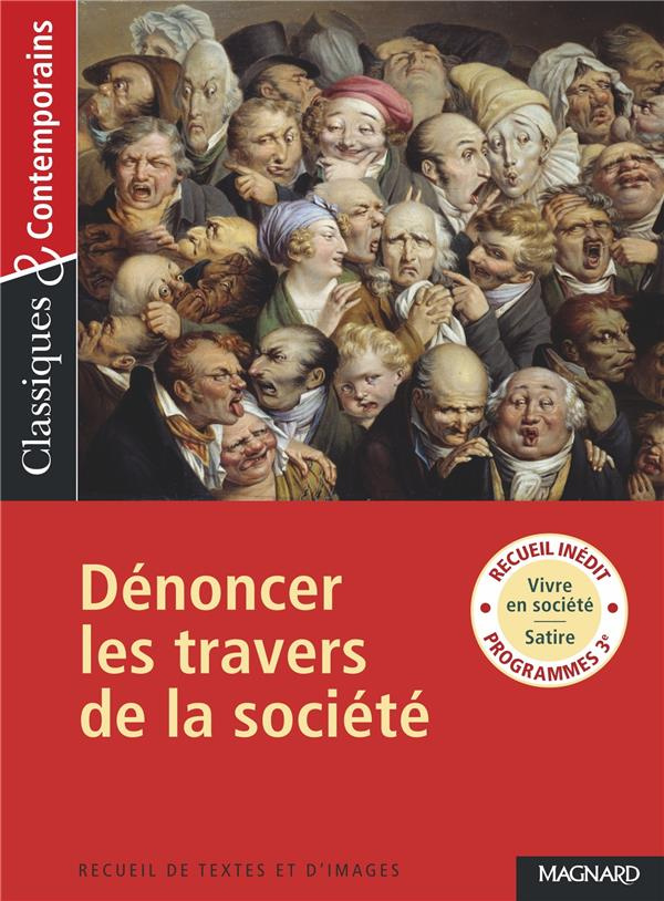 Dénoncer les travers de la société