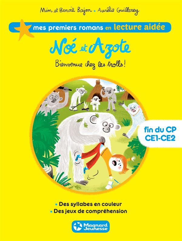 Noé et Azote Tome 3 : Bienvenue chez les trolls ! Lecture aidée