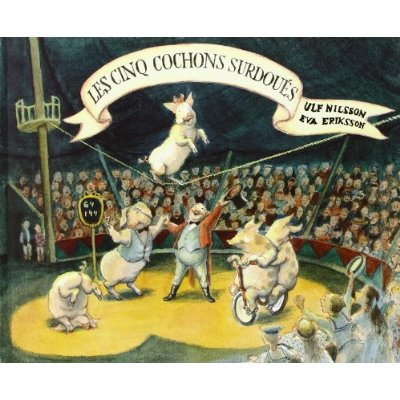 CINQ COCHONS SURDOUES (LES)