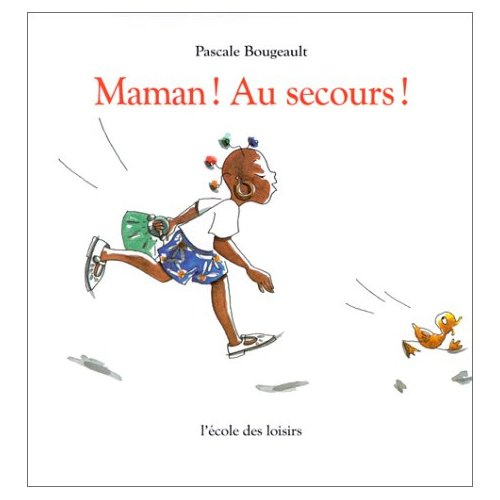 Maman ! Au secours !