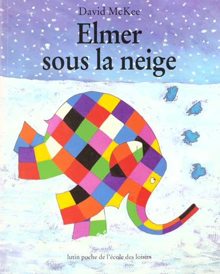 ELMER - T11 - ELMER SOUS LA NEIGE