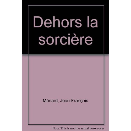 Dehors la sorcière