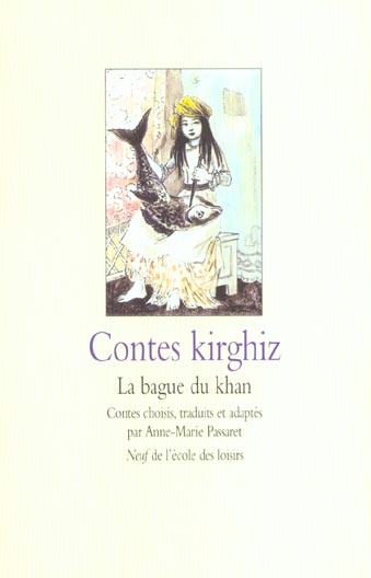 Contes kirghiz. La bague du khan