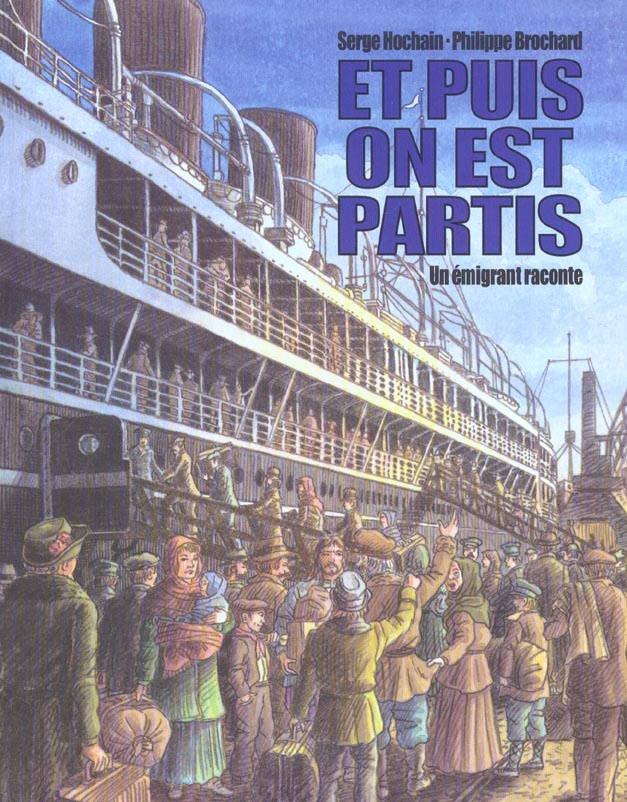 Et puis on est partis. Un émigrant raconte