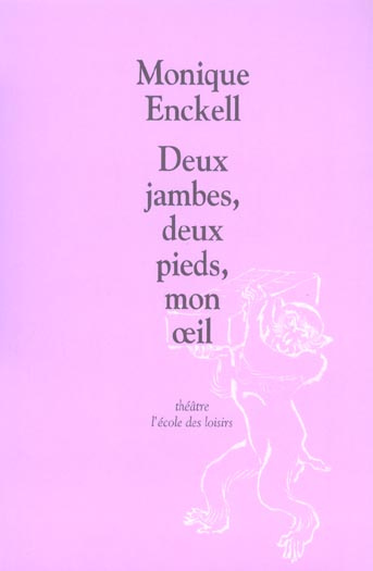 Deux jambes, deux pieds, mon oeil. Comédie eau claire de lune