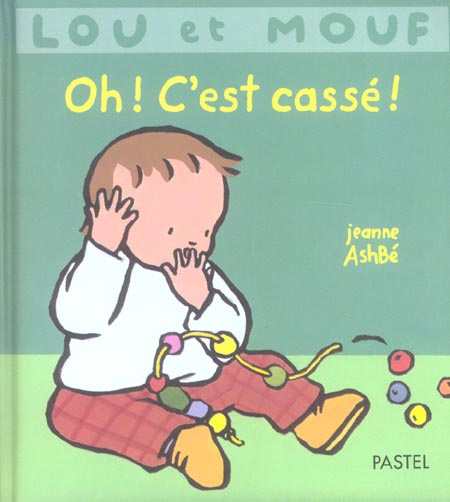 Lou et Mouf : Oh ! C'est cassé !