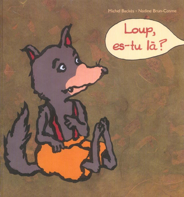 Loup, es-tu là ?