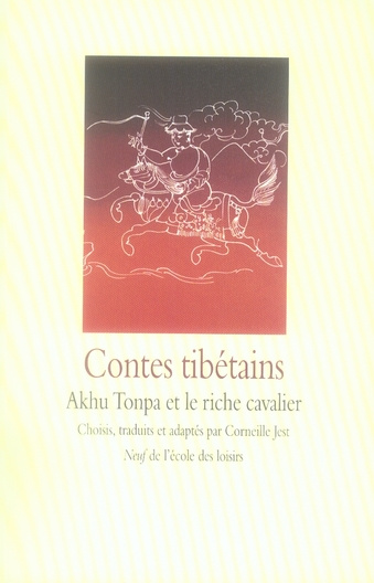 Contes tibétains. Akhu Tonpa et le riche cavalier