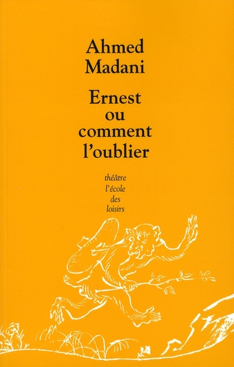 Ernest ou comment l'oublier