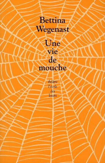 Une vie de mouche