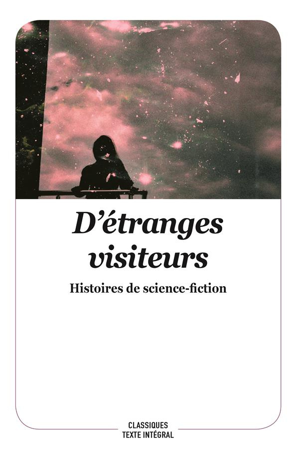 D'étranges visiteurs. Histoires de science-fiction