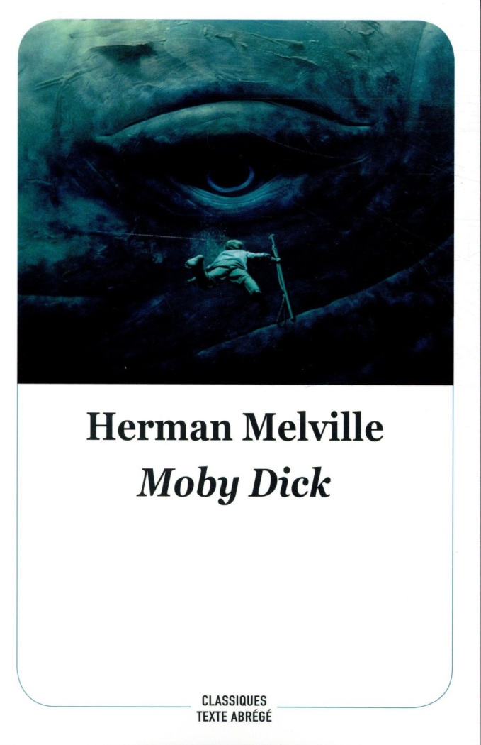 Moby Dick. Texte abrégé