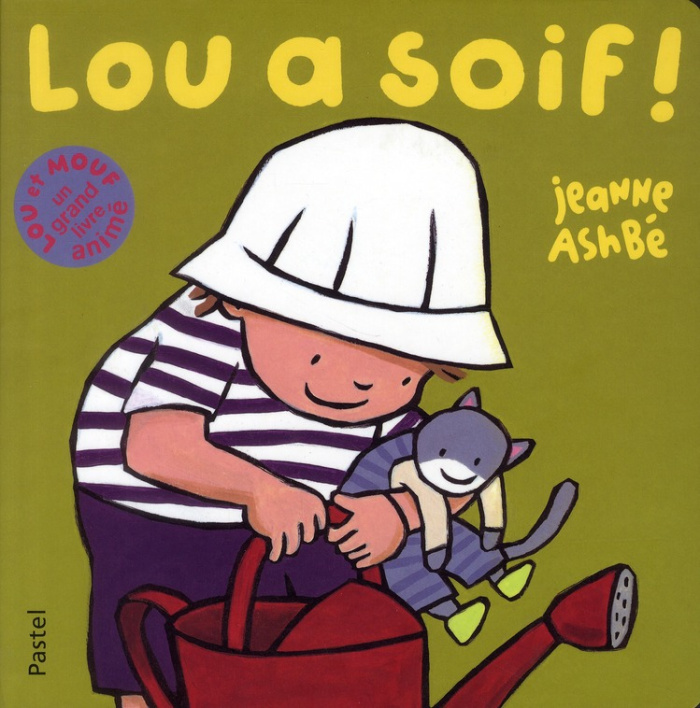 Lou et Mouf Tome : Lou a soif !