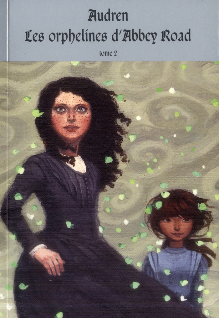 Les orphelines d'Abbey Road Tome 2 : Le monde d'Alvénir