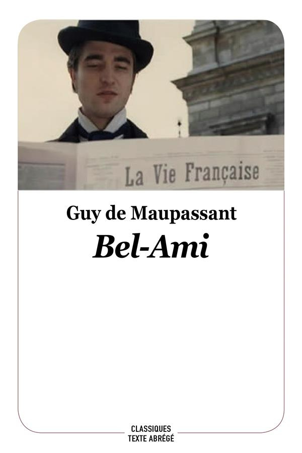 Bel-Ami. Texte abrégé