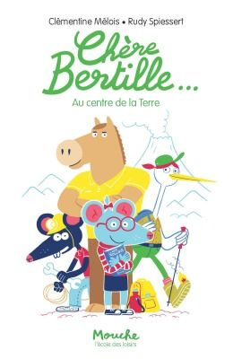 Chère Bertille Tome 2 : Au centre de la Terre