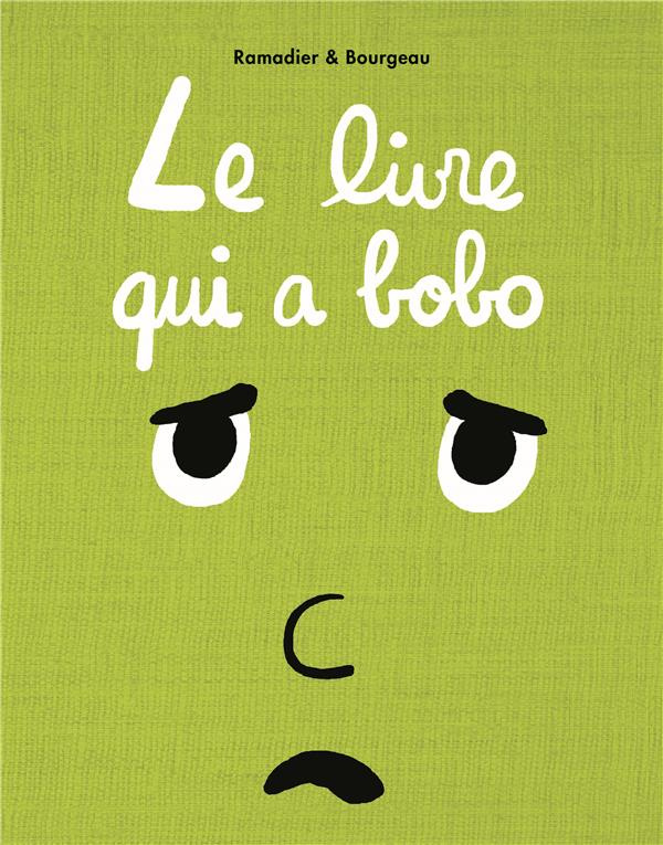 Le livre : Le livre qui a bobo