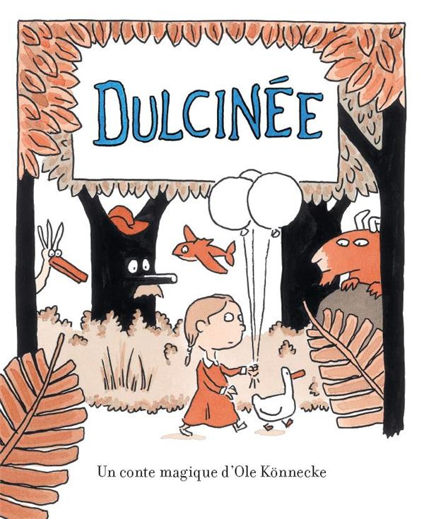 Dulcinée. Un conte magique d'Ole Könnecke