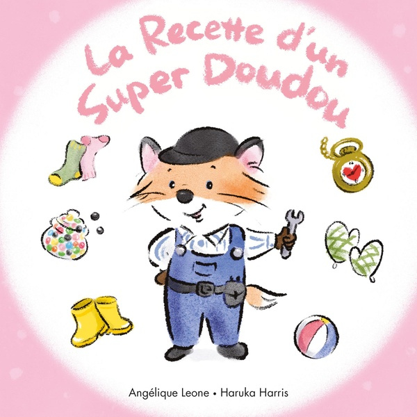 Les bonnes idées de Timothée Tome 4 : La Recette d'un Super Doudou
