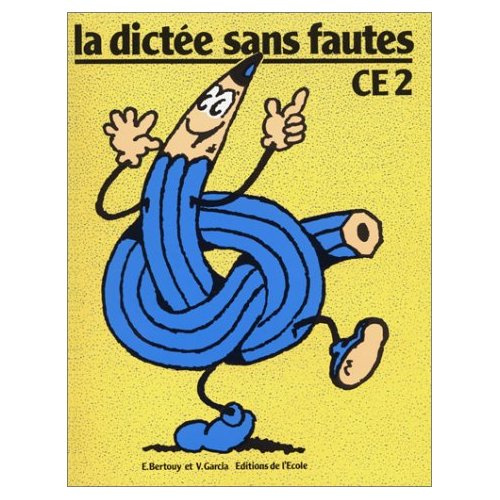 La dictée sans faute CE2