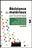 RESISTANCE DES MATERIAUX PAR LA PRATIQUE. Tome 3, Action de la température, Ponts courbes, Biais, Ré