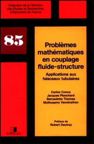 Problèmes mathématiques en couplage fluide-structure. Applications aux faisceaux tubulaires