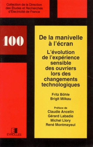 DE LA MANIVELLE A L'ECRAN. L'évolution de l'expérience sensible des ouvriers lors des changements te