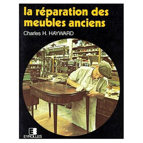 LA REPARATION DES MEUBLES ANCIENS