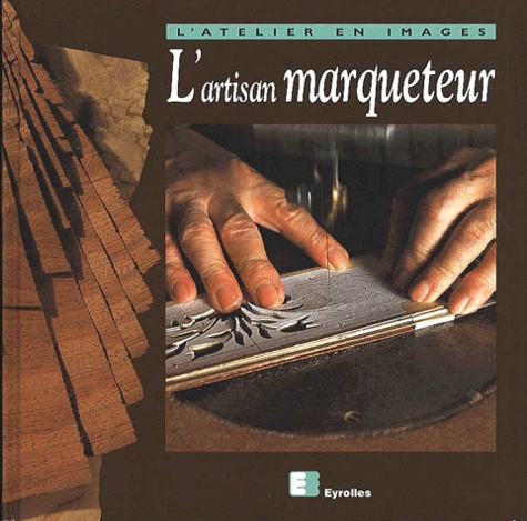 L'artisan marqueteur