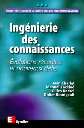 INGENIERIE DES CONNAISSANCES. Evolutions récentes et nouveaux défis