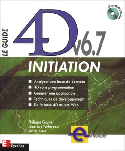 Le guide 4D v 6.7 initiation. Avec CD-ROM