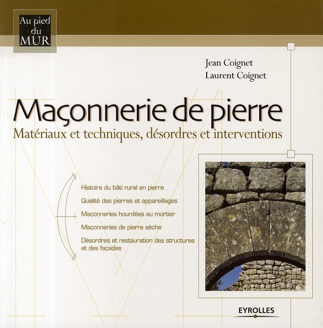 Maçonnerie de pierre. Matériaux et techniques, désordres et interventions