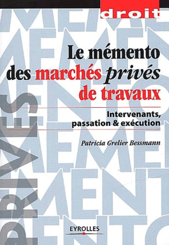 Le mémento des marchés privés de travaux
