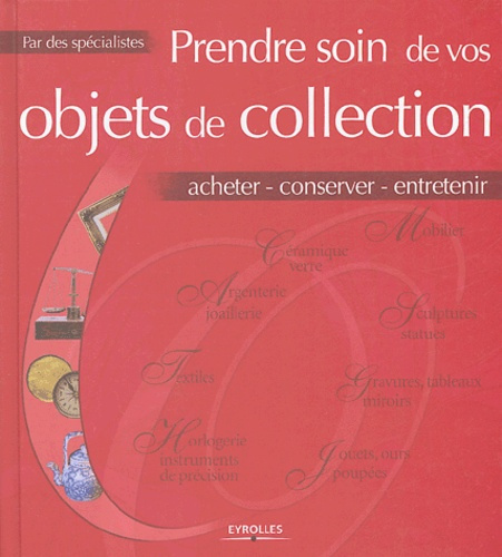 Prendre soin de vos objets de collection