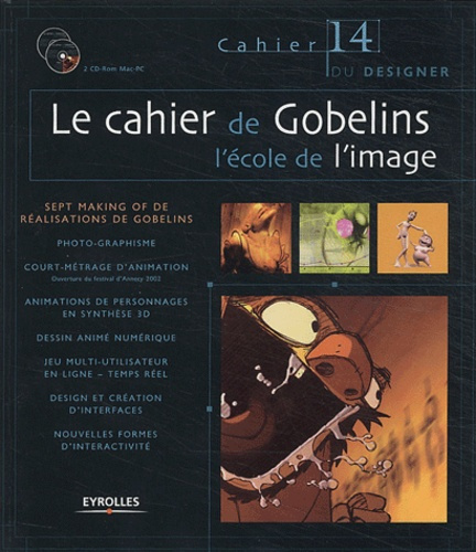 Le cahier de Gobelins. L'école de l'image, avec 2 CD-ROM