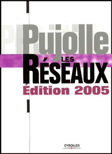 Les réseaux. Edition 2005