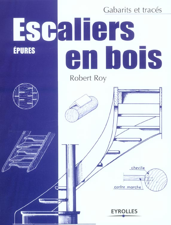 Escaliers en bois. Epures, 7e édition