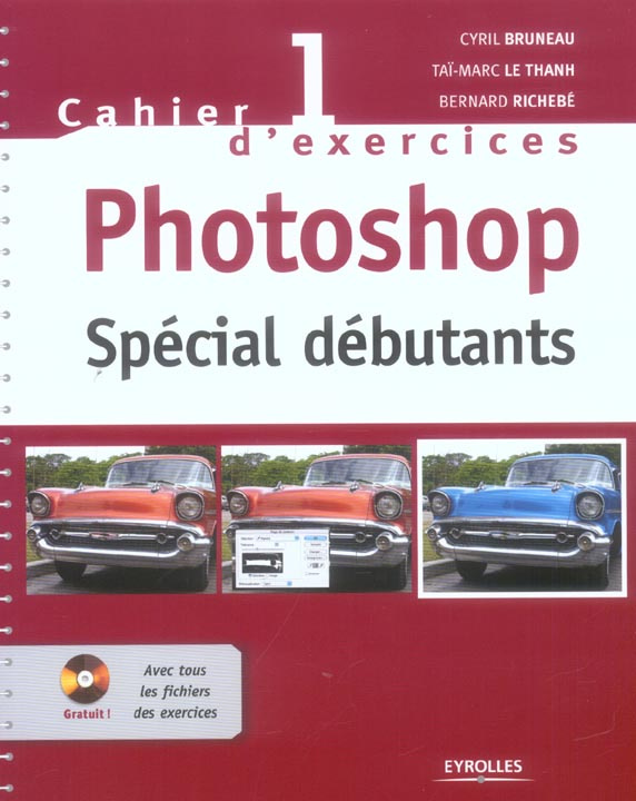 Photoshop spécial débutants. Cahier d'exercices 1, avec 1 CD-ROM