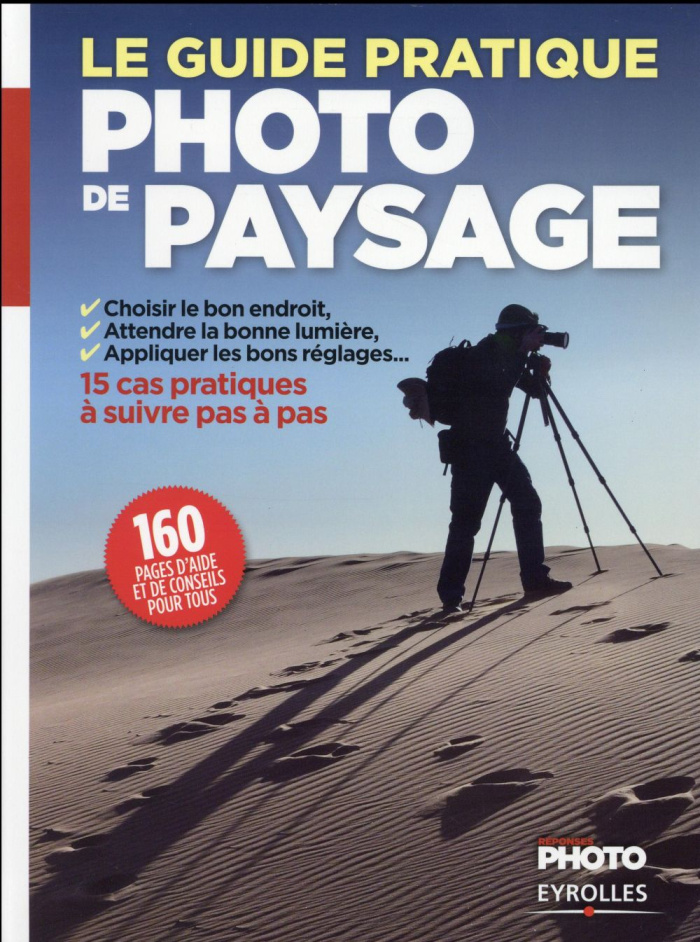 Le Guide pratique de la photo de paysage