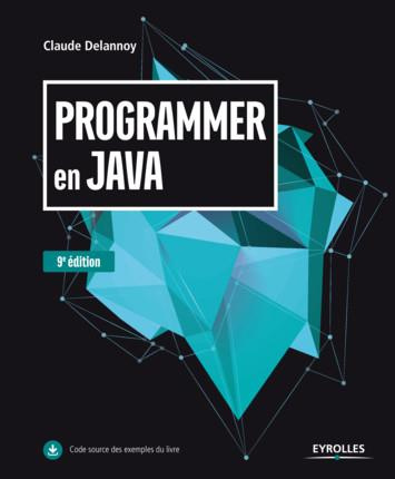 Programmer en Java. 9e édition