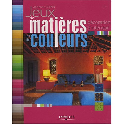 Jeux de matières et de couleurs. Décoration d'intérieur