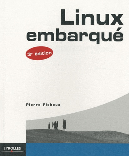 Linux embarqué. 3e édition