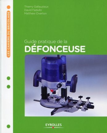 Guide pratique de la défonceuse