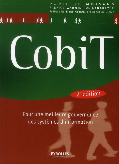 CobiT. Pour une meilleure gouvernance des systèmes d'information, 2e édition