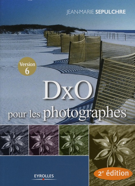 DxO pour les photographes. 2e édition