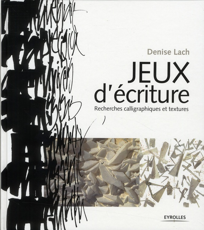 Jeux d'écriture. Recherches calligraphiques et textures