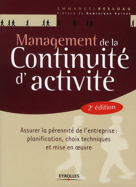 Management de la continuité d'activité. Assurer la pérennité de l'entreprise : planification, choix