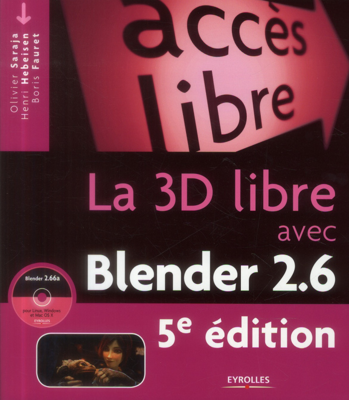 La 3D libre avec Blender. 5e édition. Avec 1 CD-ROM